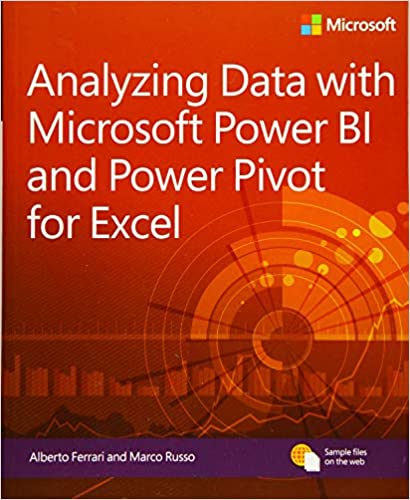 Analyzing Data with Power BI and Power Pivot for Excel by Alberto Ferrari, Marco Russo